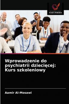 Wprowadzenie do psychiatrii dzieci?cej