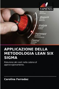 APPLICAZIONE DELLA METODOLOGIA LEAN SIX SIGMA