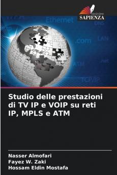 Studio delle prestazioni di TV IP e VOIP su reti IP MPLS e ATM