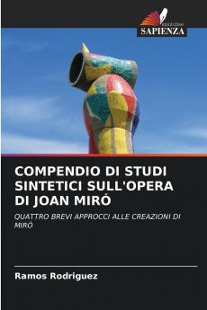 COMPENDIO DI STUDI SINTETICI SULL'OPERA DI JOAN MIRÓ
