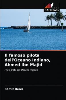 Il famoso pilota dell'Oceano Indiano Ahmed ibn Majid