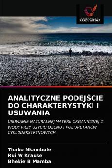 ANALITYCZNE PODEJ?CIE DO CHARAKTERYSTYKI I USUWANIA
