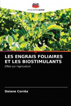 LES ENGRAIS FOLIAIRES ET LES BIOSTIMULANTS