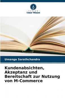 Kundenabsichten Akzeptanz und Bereitschaft zur Nutzung von M-Commerce