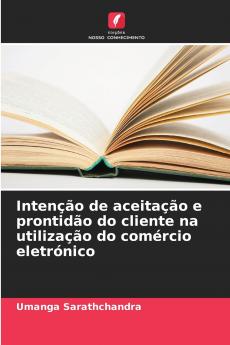 Intenção de aceitação e prontidão do cliente na utilização do comércio eletrónico