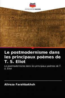 Le postmodernisme dans les principaux poèmes de T. S. Eliot