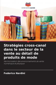 Stratégies cross-canal dans le secteur de la vente au détail de produits de mode