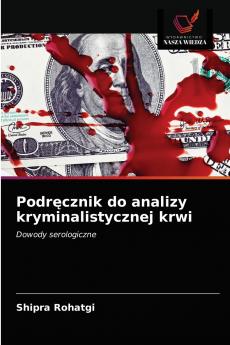 Podr?cznik do analizy kryminalistycznej krwi