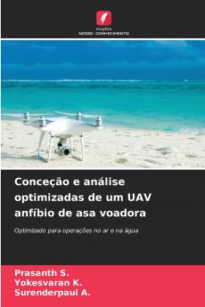 Conceção e análise optimizadas de um UAV anfíbio de asa voadora