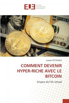 COMMENT DEVENIR HYPER-RICHE AVEC LE BITCOIN
