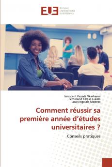 Comment réussir sa première année d'études universitaires ?