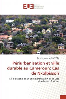 Périurbanisation et ville durable au Cameroun