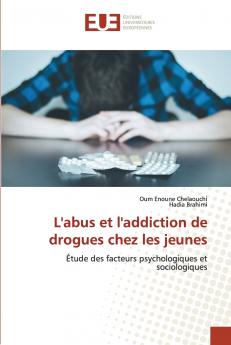L'abus et l'addiction de drogues chez les jeunes