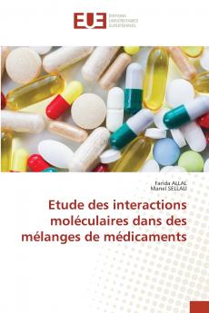 Etude des interactions moléculaires dans des mélanges de médicaments