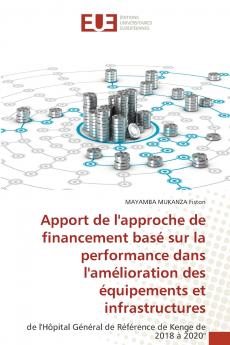 Apport de l'approche de financement basé sur la performance dans l'amélioration des équipements et infrastructures