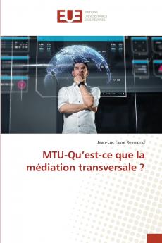 MTU-Qu'est-ce que la médiation transversale ?