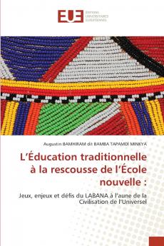 L'Éducation traditionnelle à la rescousse de l'École nouvelle