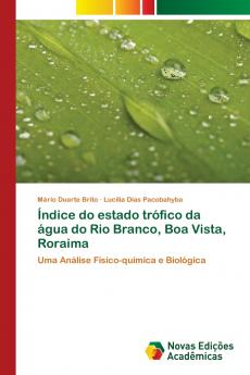 Índice do estado trófico da água do Rio Branco Boa Vista Roraima