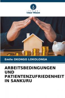 ARBEITSBEDINGUNGEN UND PATIENTENZUFRIEDENHEIT IN SANKURU
