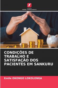 CONDIÇÕES DE TRABALHO E SATISFAÇÃO DOS PACIENTES EM SANKURU