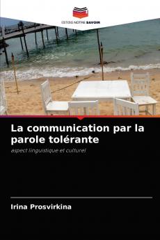 La communication par la parole tolérante
