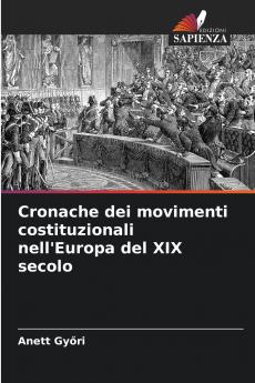 Cronache dei movimenti costituzionali nell'Europa del XIX secolo
