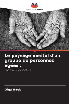 Le paysage mental d'un groupe de personnes âgées