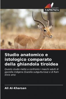 Studio anatomico e istologico comparato della ghiandola tiroidea