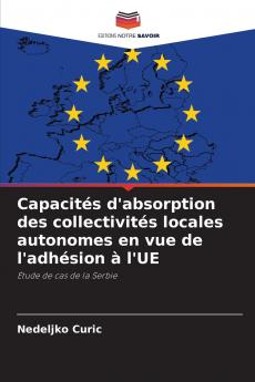 Capacités d'absorption des collectivités locales autonomes en vue de l'adhésion à l'UE