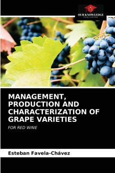 MANAGEMENT PRODUCTION AND CHARACTERIZATION OF GRAPE VARIETIES