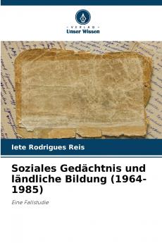 Soziales Gedächtnis und ländliche Bildung (1964-1985)