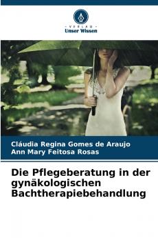 Die Pflegeberatung in der gynäkologischen Bachtherapiebehandlung