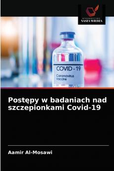 Post?py w badaniach nad szczepionkami Covid-19