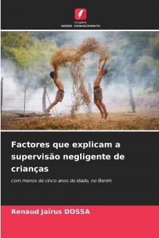 Factores que explicam a supervisão negligente de crianças