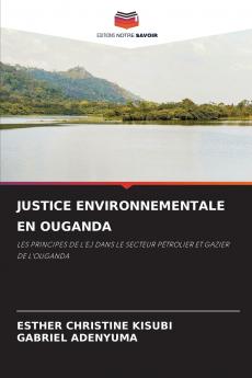 JUSTICE ENVIRONNEMENTALE EN OUGANDA