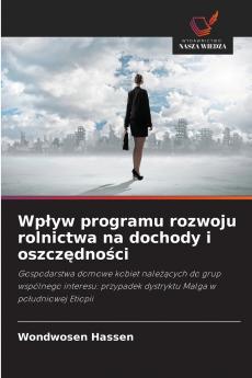 Wp?yw programu rozwoju rolnictwa na dochody i oszcz?dno?ci