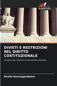 DIVIETI E RESTRIZIONI NEL DIRITTO COSTITUZIONALE