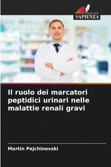 Il ruolo dei marcatori peptidici urinari nelle malattie renali gravi