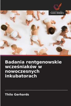 Badania rentgenowskie wcześniaków w nowoczesnych inkubatorach