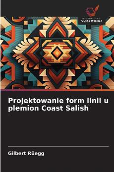 Projektowanie form linii u plemion Coast Salish