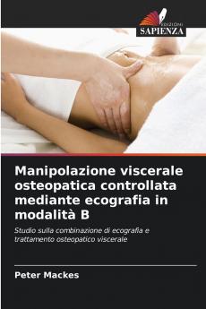 Manipolazione viscerale osteopatica controllata mediante ecografia in modalità B