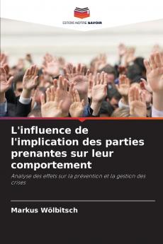 L'influence de l'implication des parties prenantes sur leur comportement