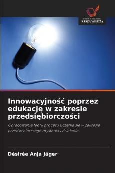 Innowacyjność poprzez edukację w zakresie przedsiębiorczości
