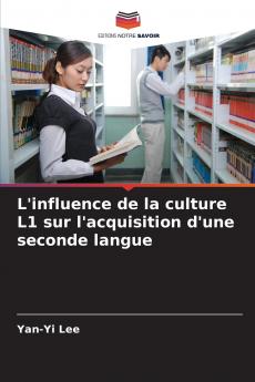 L'influence de la culture L1 sur l'acquisition d'une seconde langue