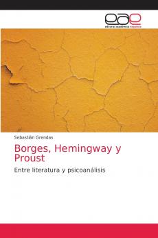 Borges Hemingway y Proust