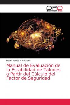 Manual de Evaluación de la Estabilidad de Taludes a Partir del Cálculo del Factor de Seguridad