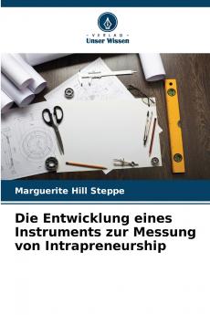 Die Entwicklung eines Instruments zur Messung von Intrapreneurship
