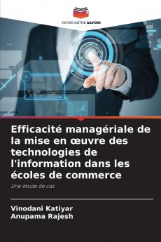 Efficacité managériale de la mise en œuvre des technologies de l'information dans les écoles de commerce