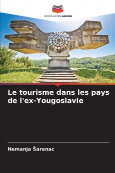 Le tourisme dans les pays de l'ex-Yougoslavie