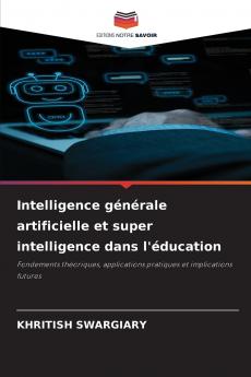 Intelligence générale artificielle et super intelligence dans l'éducation